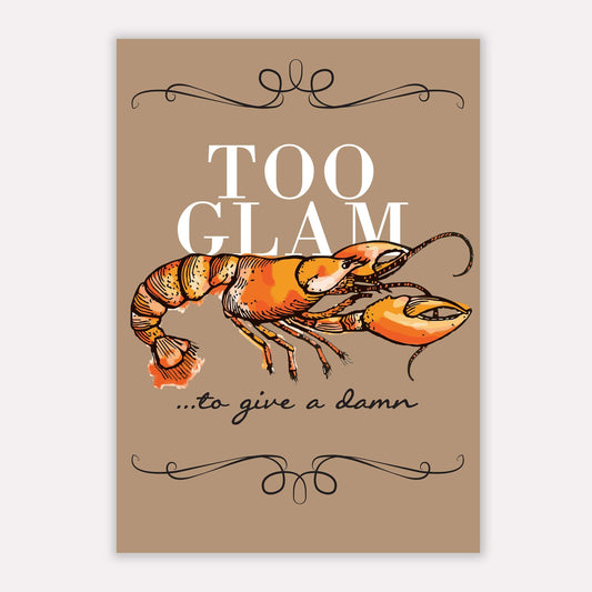 Too Glam Print
